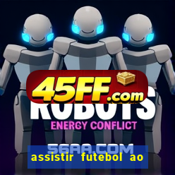 assistir futebol ao vivo multicanais